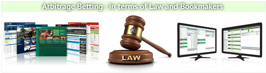 Arbitrage Betting – in terms of Law and Bookmakers