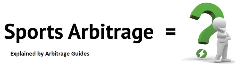 Sports Arbitrage Betting Explained